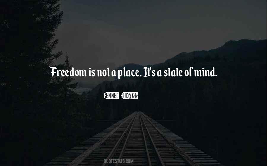 Freedom State Of Mind Quotes #898087
