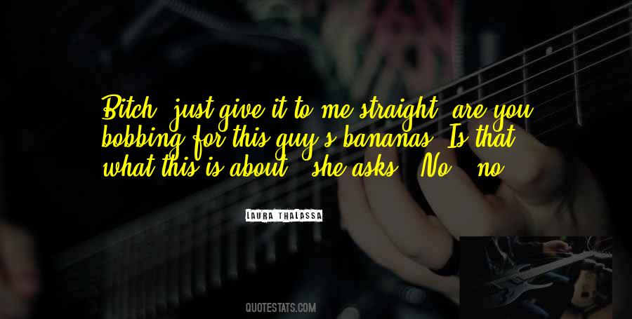 Give It To Me Quotes #804177