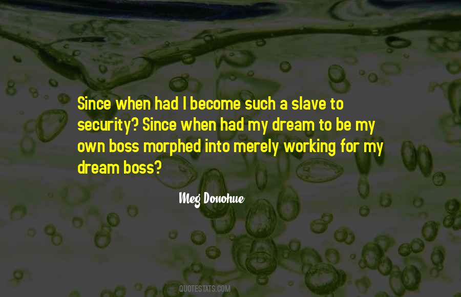 Be A Boss Quotes #1450536