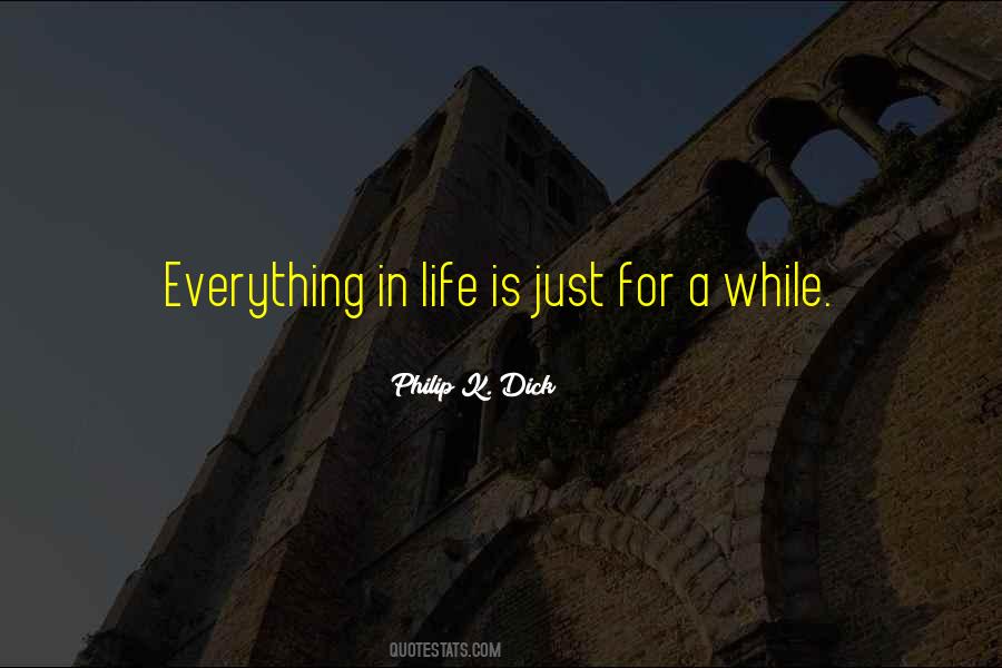 Just For A While Quotes #1765341