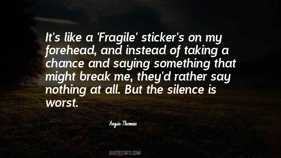 Silence Is Worst Quotes #1558530