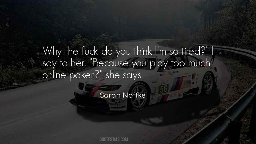 Play Too Much Quotes #106328