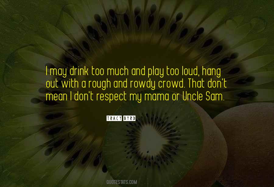Play Too Much Quotes #1066645