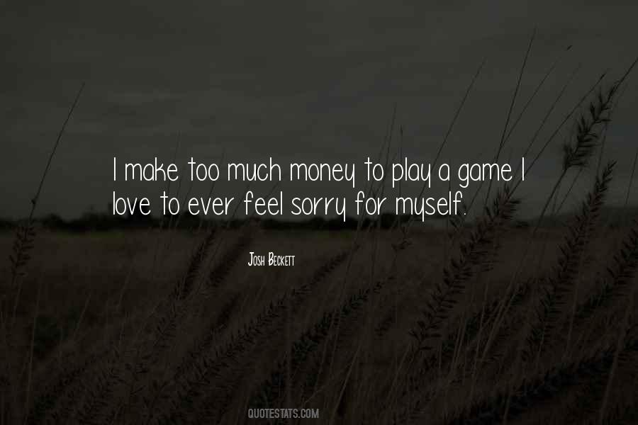 Play Too Much Quotes #1075902
