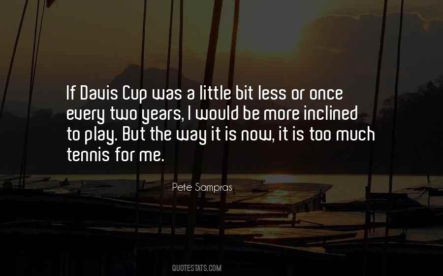 Play Too Much Quotes #1193192