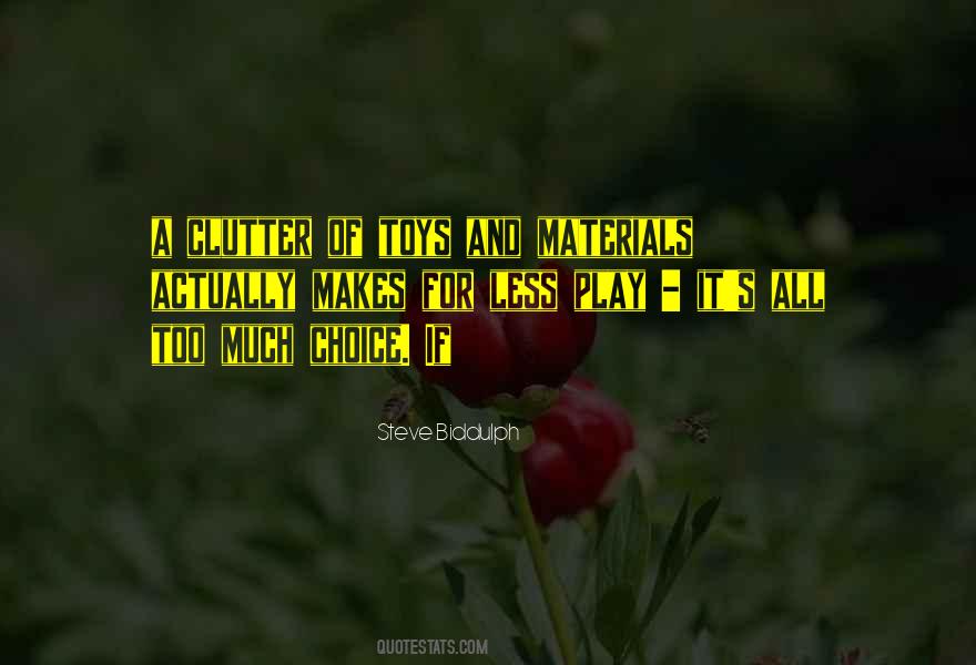 Play Too Much Quotes #1368781