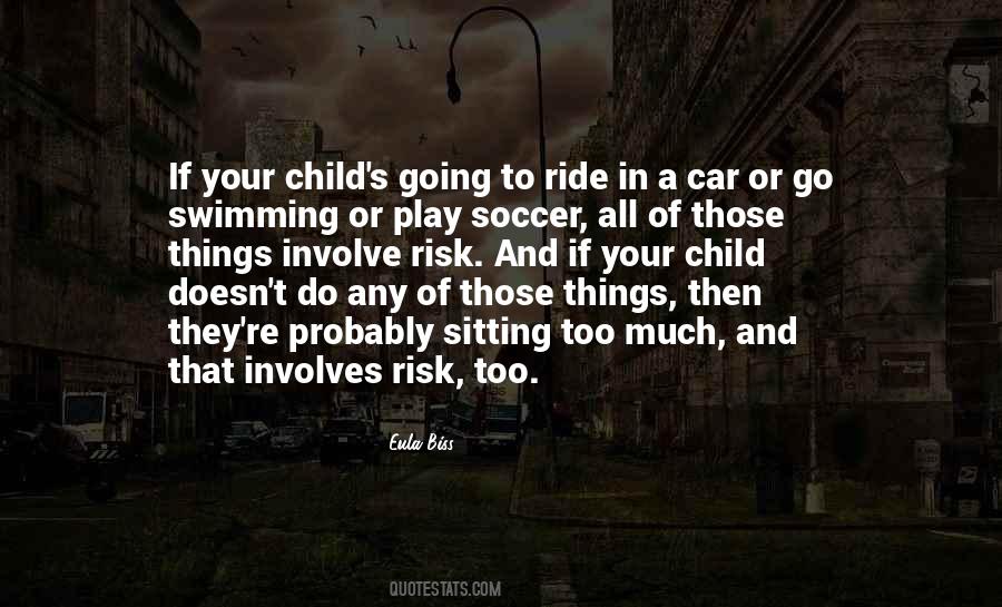 Play Too Much Quotes #1447740