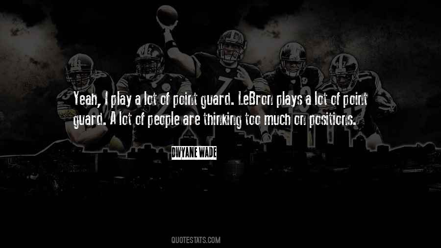 Play Too Much Quotes #1580526