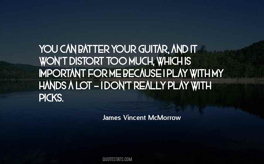 Play Too Much Quotes #1664562