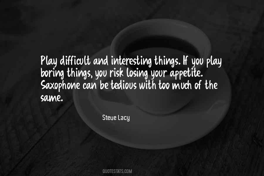 Play Too Much Quotes #189676