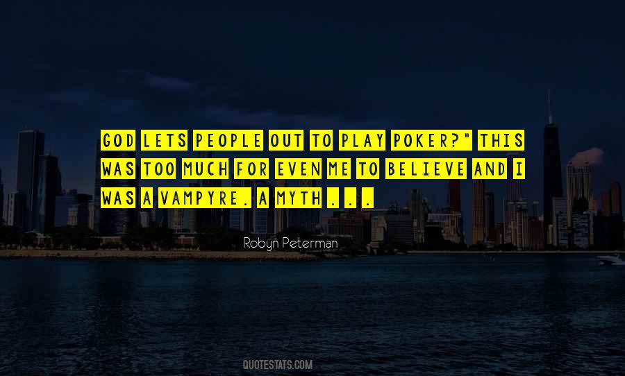 Play Too Much Quotes #331571