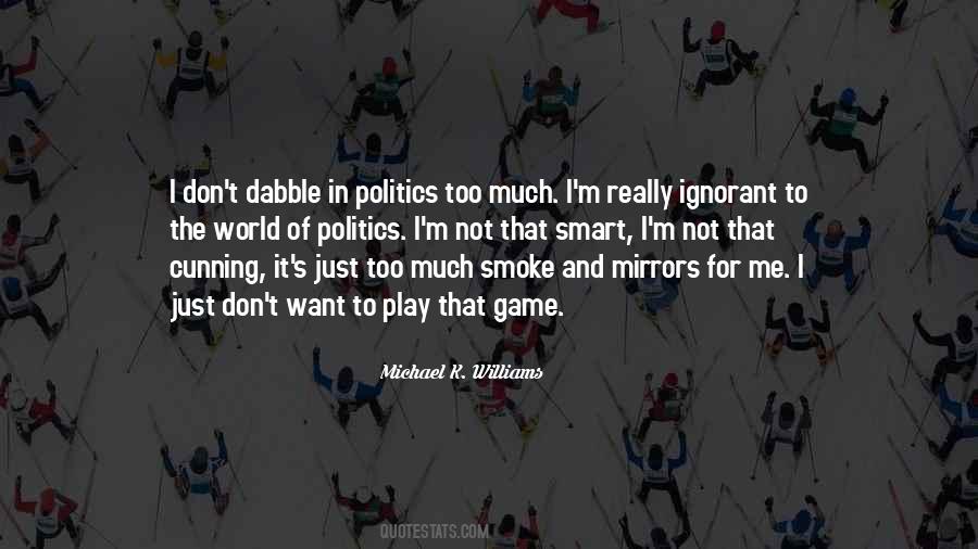 Play Too Much Quotes #672306
