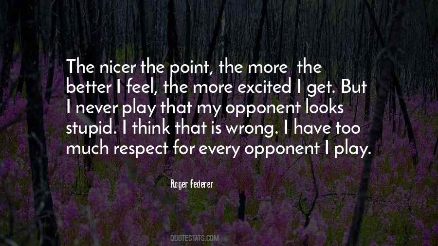 Play Too Much Quotes #680602