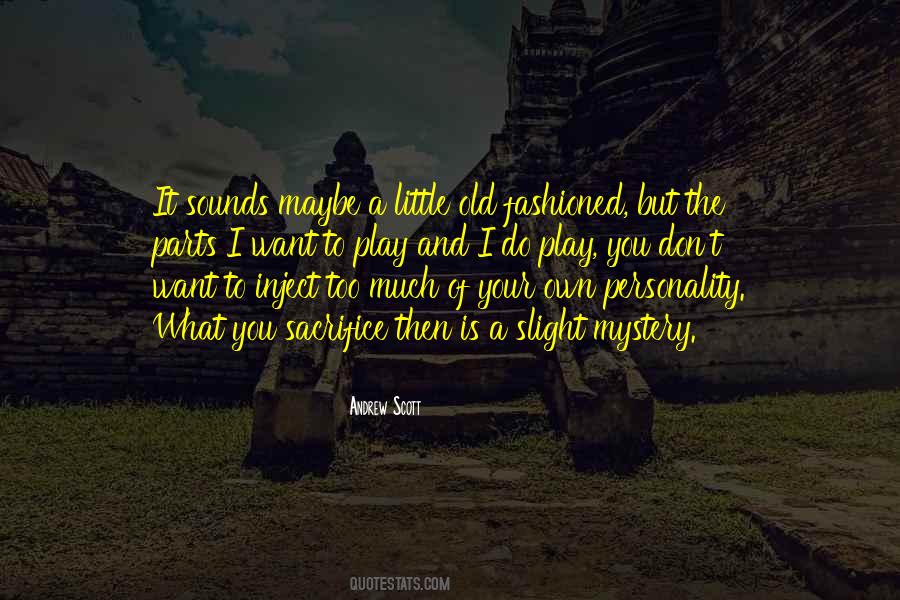 Play Too Much Quotes #705739