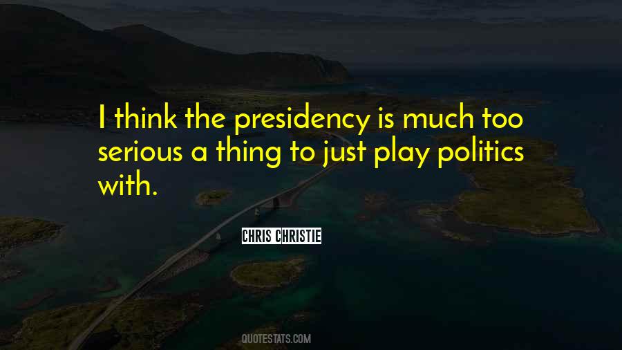 Play Too Much Quotes #932179