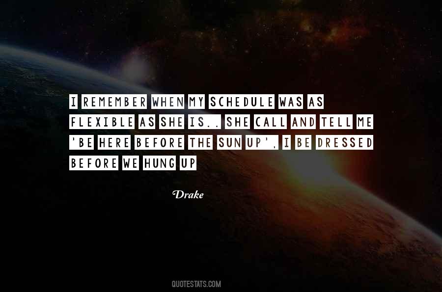 When The Sun Is Up Quotes #1324756