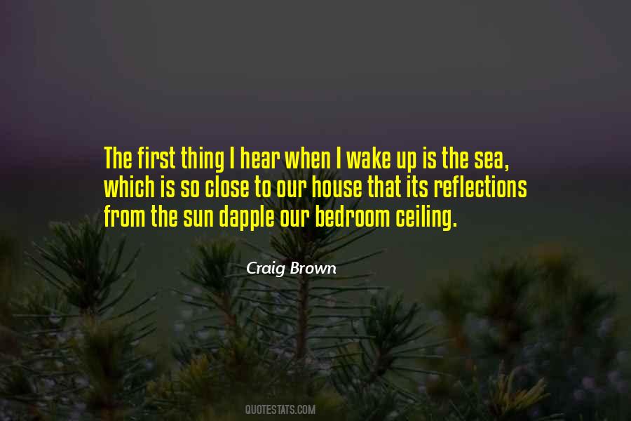When The Sun Is Up Quotes #732773
