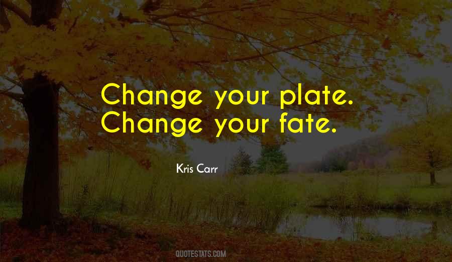 Fate Change Quotes #1359721