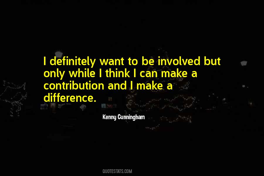 Want To Make A Difference Quotes #525356