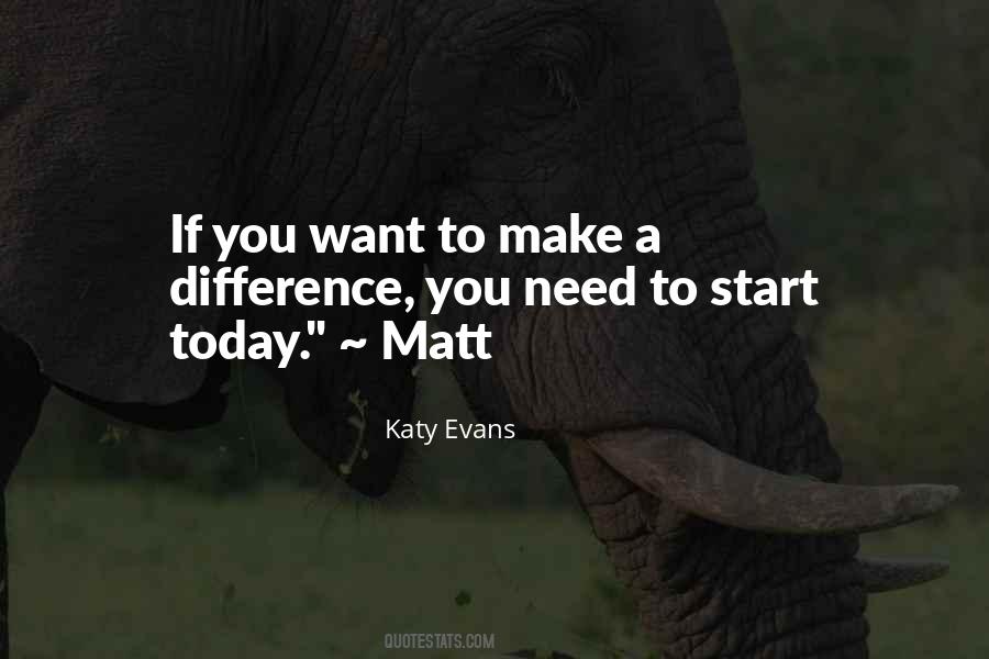 Want To Make A Difference Quotes #885135