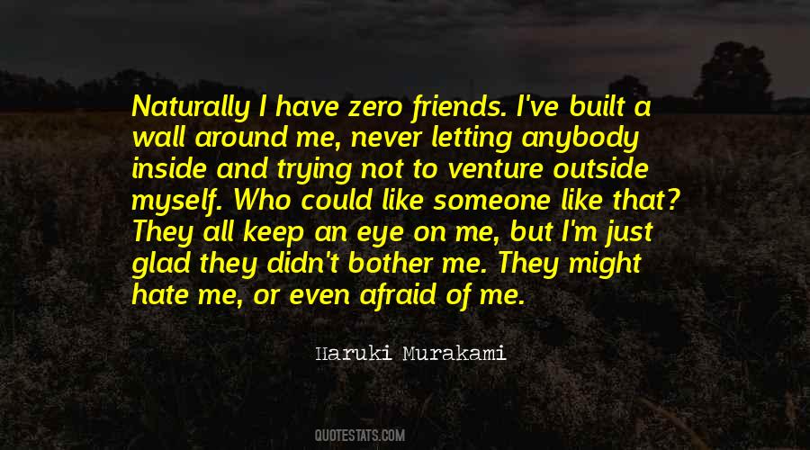 Someone To Like Me Quotes #911722