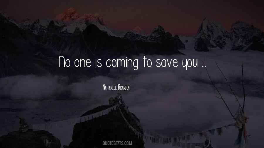 No One Is Coming To Save You Quotes #189322