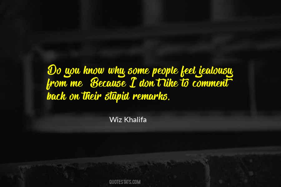 Why Do I Like Quotes #1471813