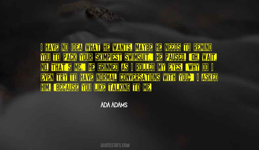 Why Do I Like Quotes #358511