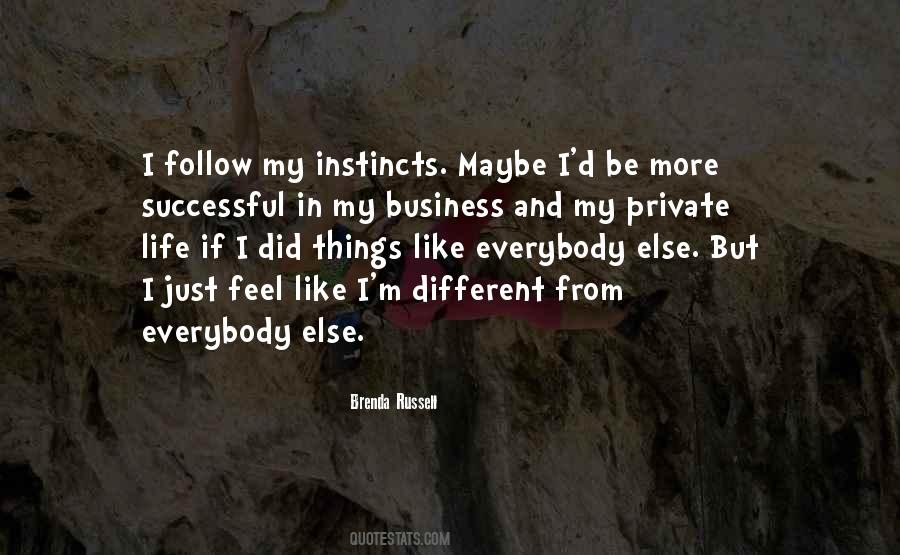 My Instincts Quotes #1146788