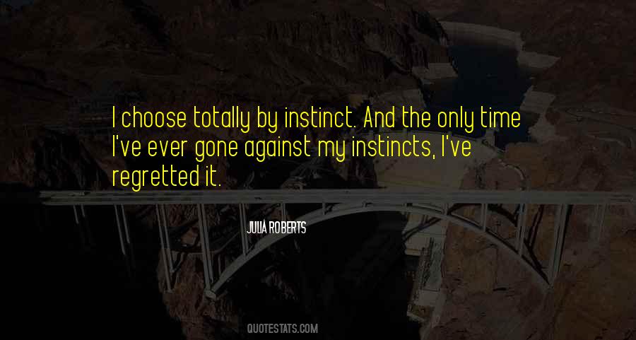 My Instincts Quotes #1387223