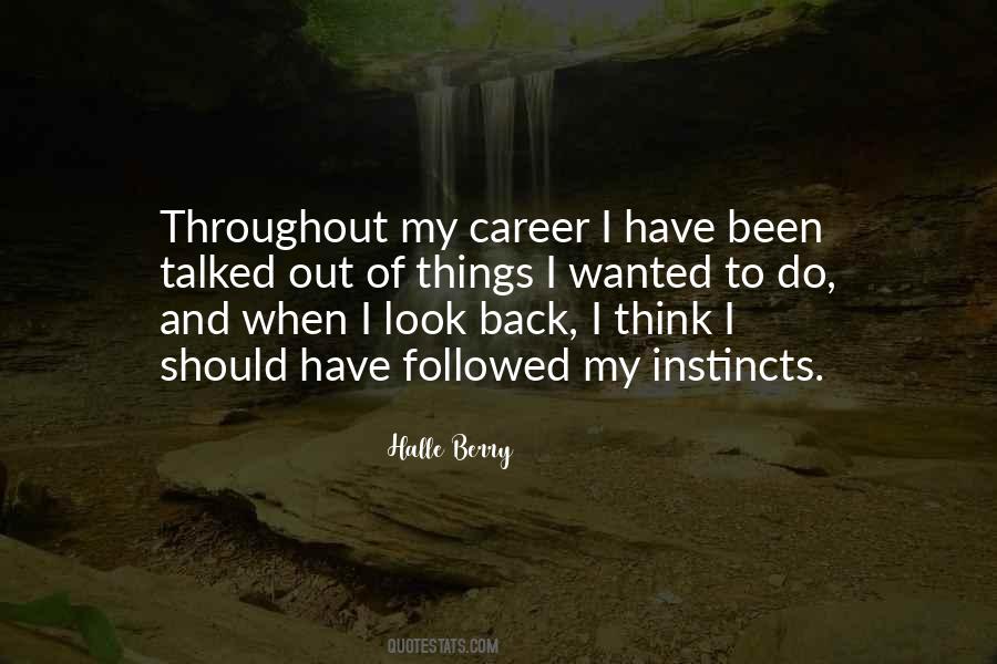 My Instincts Quotes #1627170