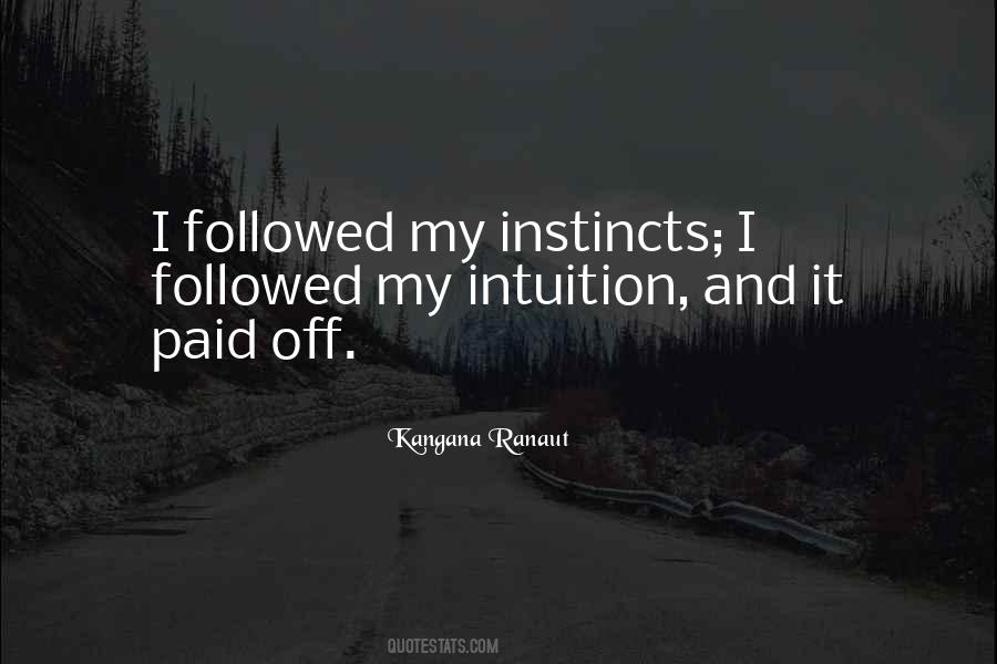 My Instincts Quotes #357468