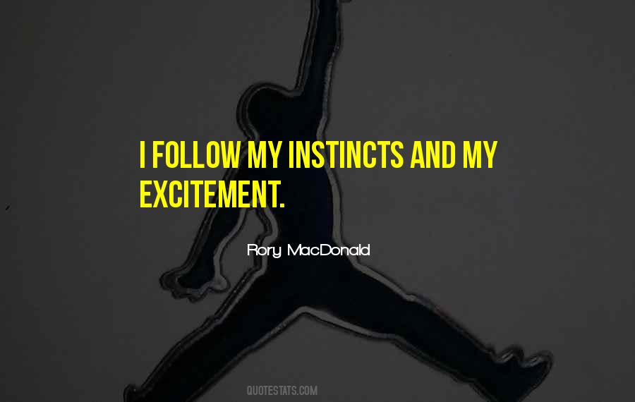 My Instincts Quotes #791337