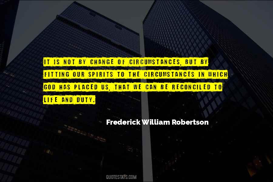 Circumstances Can Change Quotes #1556693