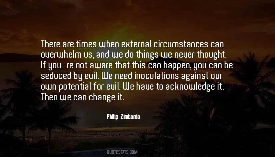 Circumstances Can Change Quotes #1608968