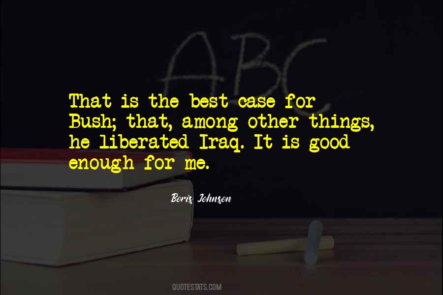 Best Bush Quotes #853322
