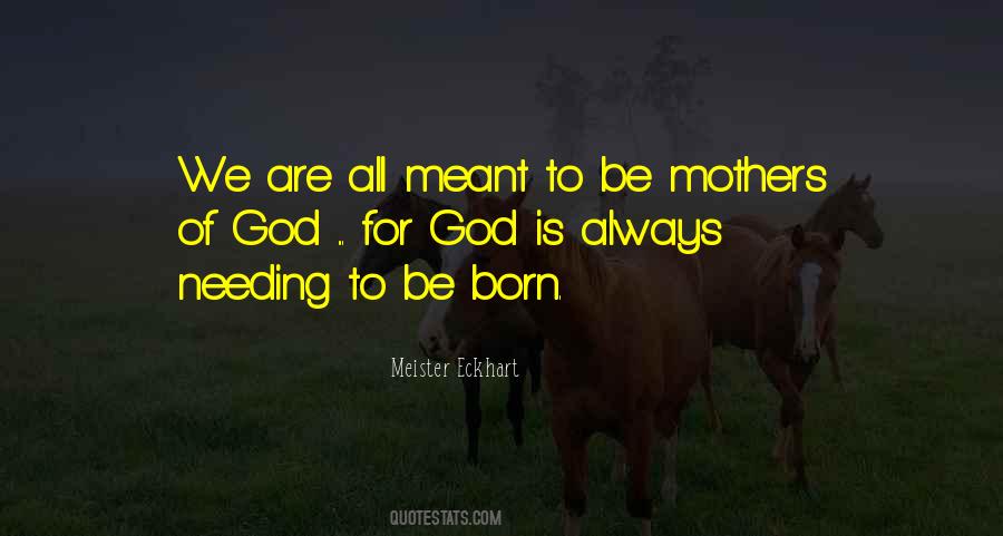 Mothers To Be Quotes #1814385