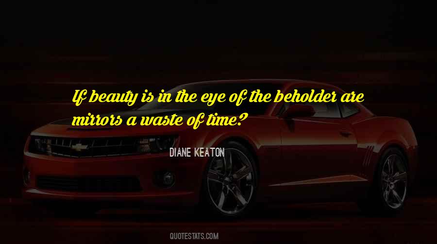 Beauty Eye Of The Beholder Quotes #1265531