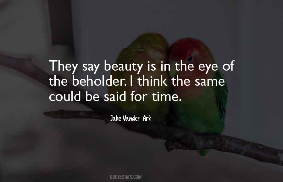 Beauty Eye Of The Beholder Quotes #507258