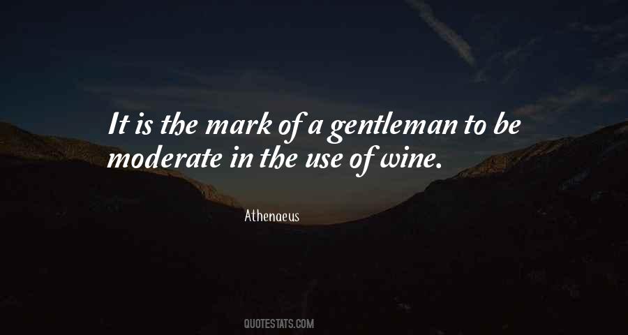 A Gentleman Is Quotes #104142