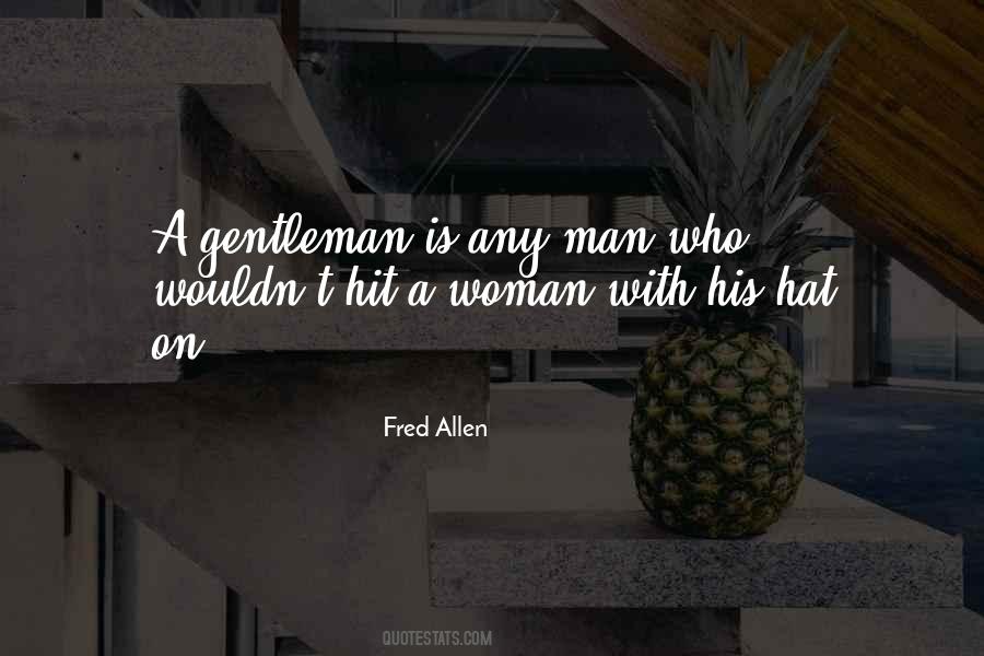 A Gentleman Is Quotes #1535850