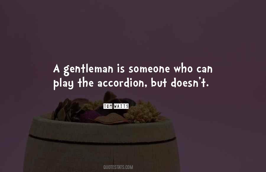 A Gentleman Is Quotes #596494