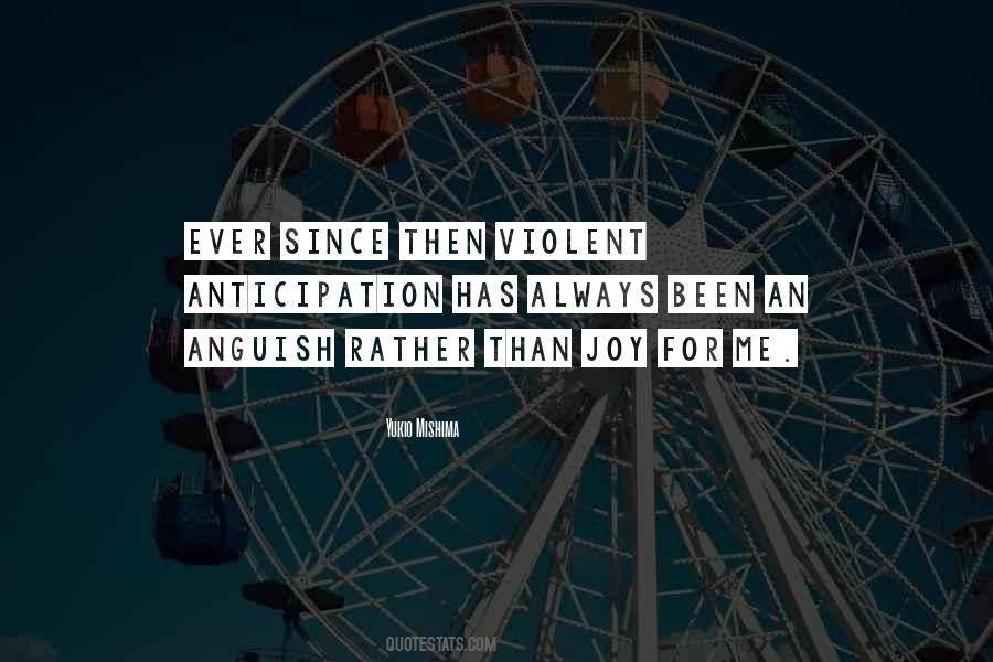 The Joy Of Anticipation Quotes #1202263