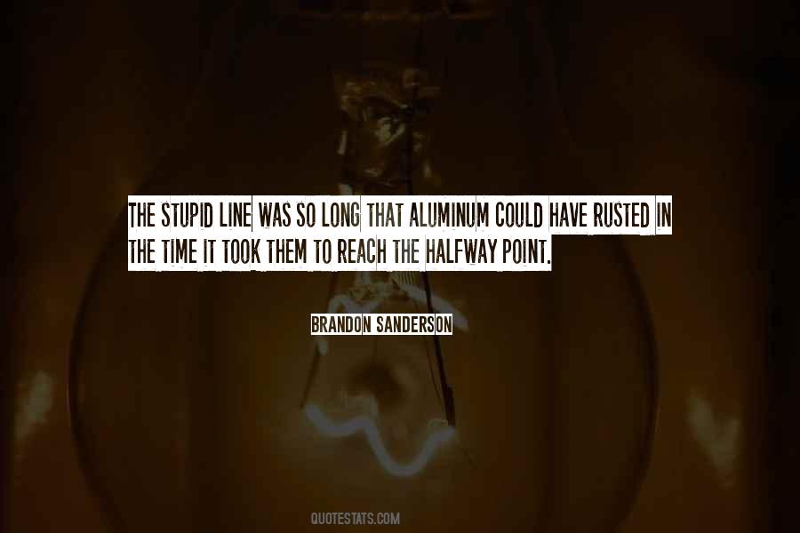 Long Stupid Quotes #1074502