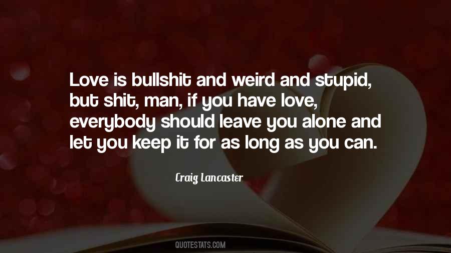 Long Stupid Quotes #276568
