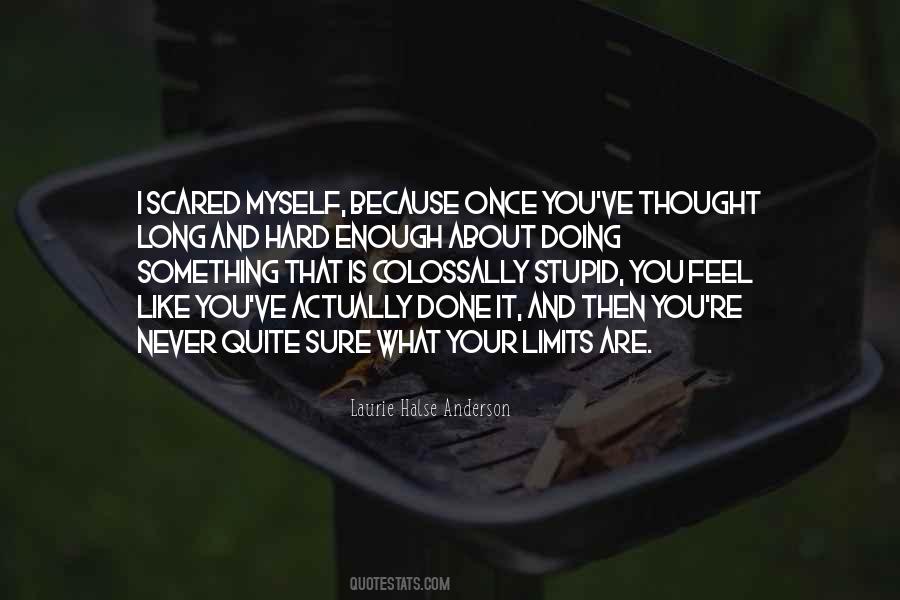 Long Stupid Quotes #771110