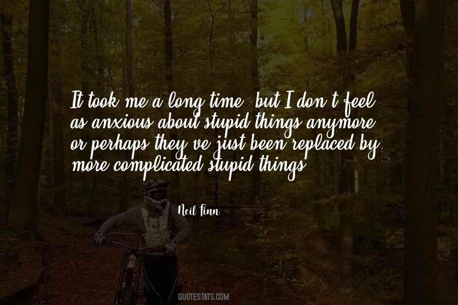 Long Stupid Quotes #931772