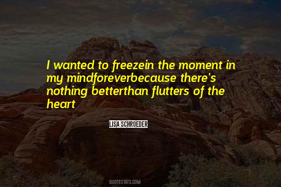 Freeze Moment Quotes #1053261