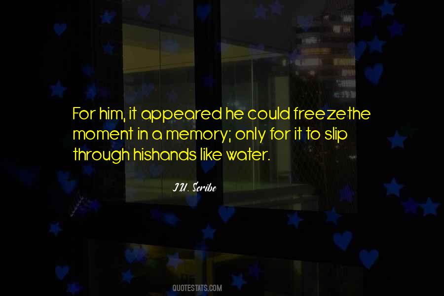 Freeze Moment Quotes #1076565