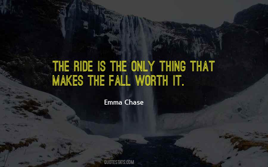 Worth The Ride Quotes #949231